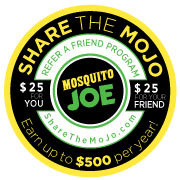 Share the MoJo and Refer a Friend for our Mosquito Control Services